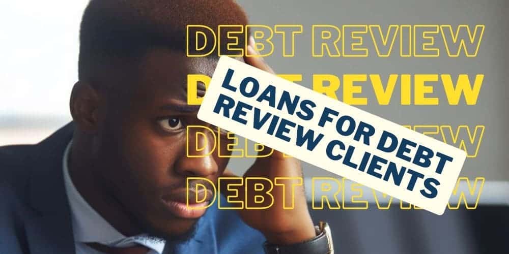 Loans for Debt Review Clients